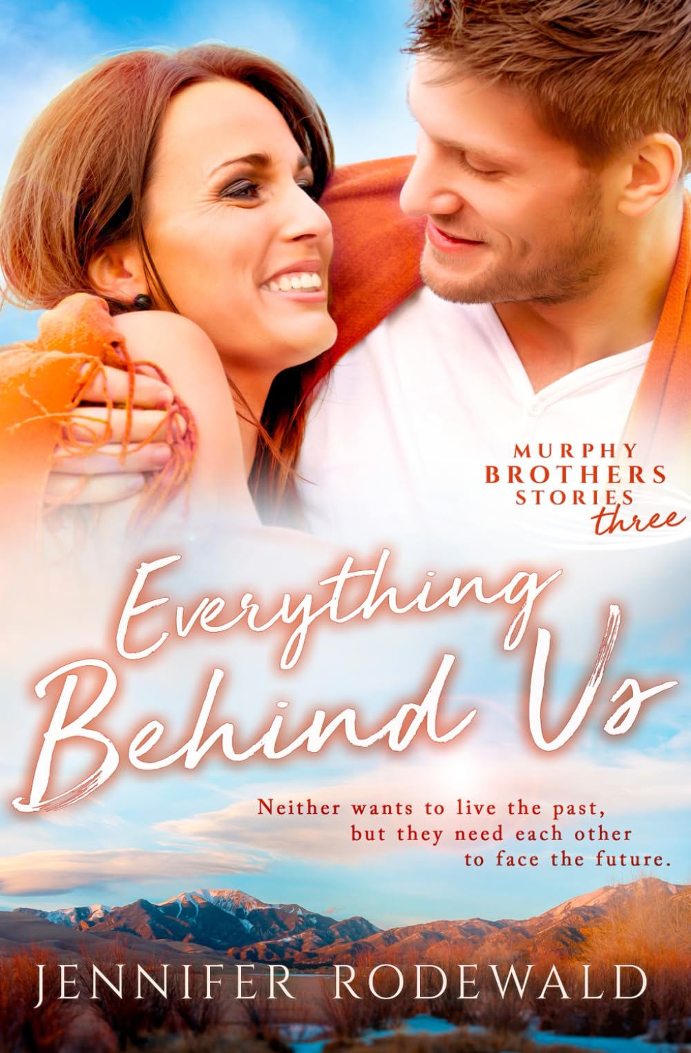 Everything Behind Us: A Murphy Brothers Story (Book 3)