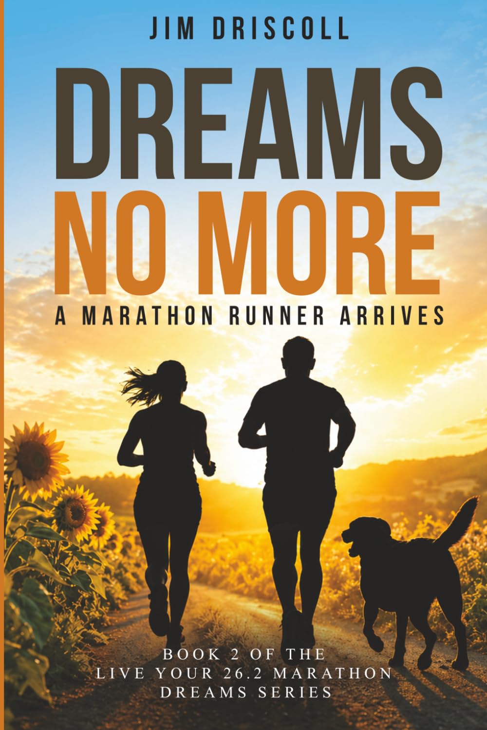Dreams No More — A Marathon Runner Arrives (Live Your 26.2 Marathon Dreams)