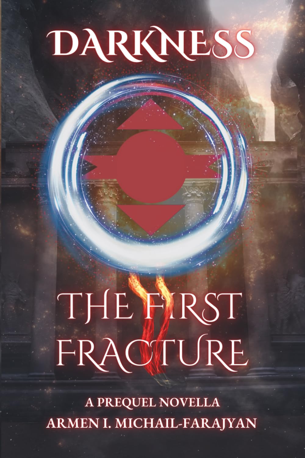 The First Fracture: Darkness Saga Prequel Novella