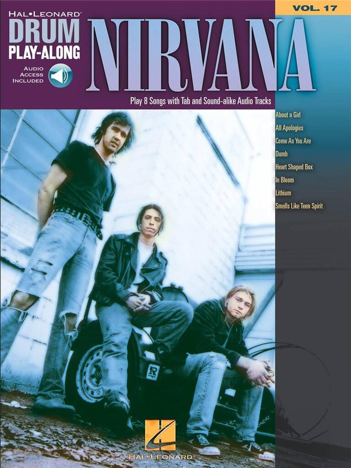 Nirvana – Drum Play-Along Volume 17 | Learn to Play 8 Classic Songs | Sheet Music Book with Online Audio for Drummers | Play Along with Professional Backing Tracks (Hal Leonard Drum Play-Along)