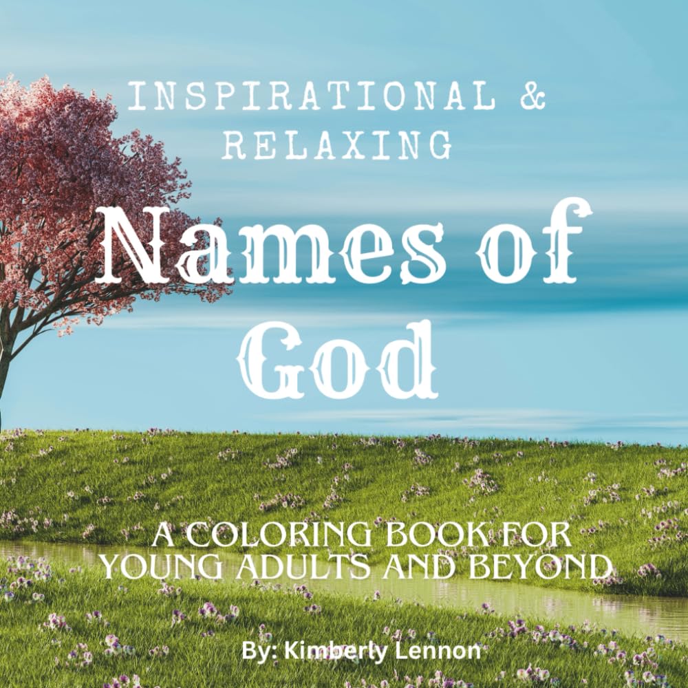 Names of God: Inspirational and Motivational Coloring Book for Young Adults and Beyond