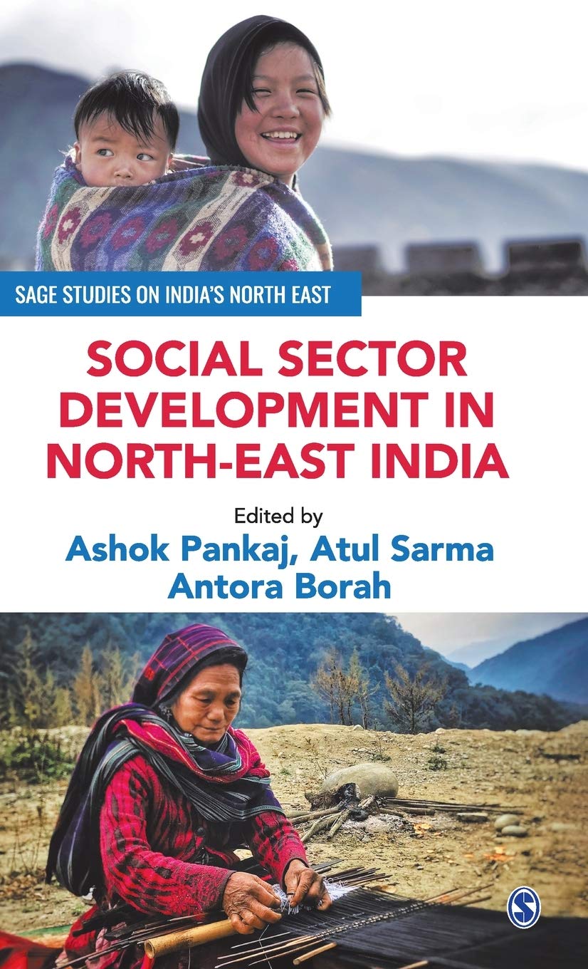 Social Sector Development in North-East India (SAGE Studies on India′s North East)