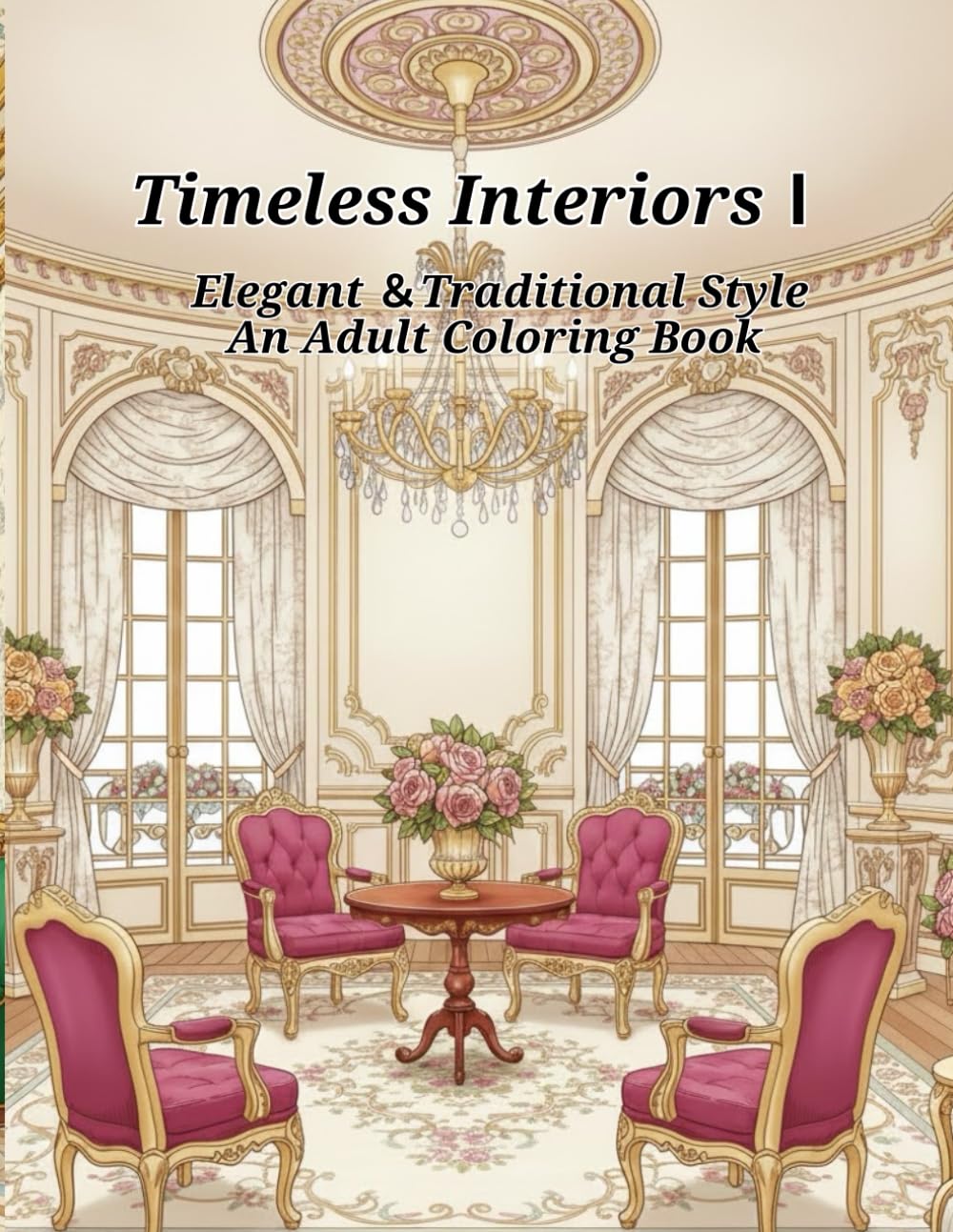 Timeless Interiors I: Elegant & Traditional Style – An Adult Coloring Book