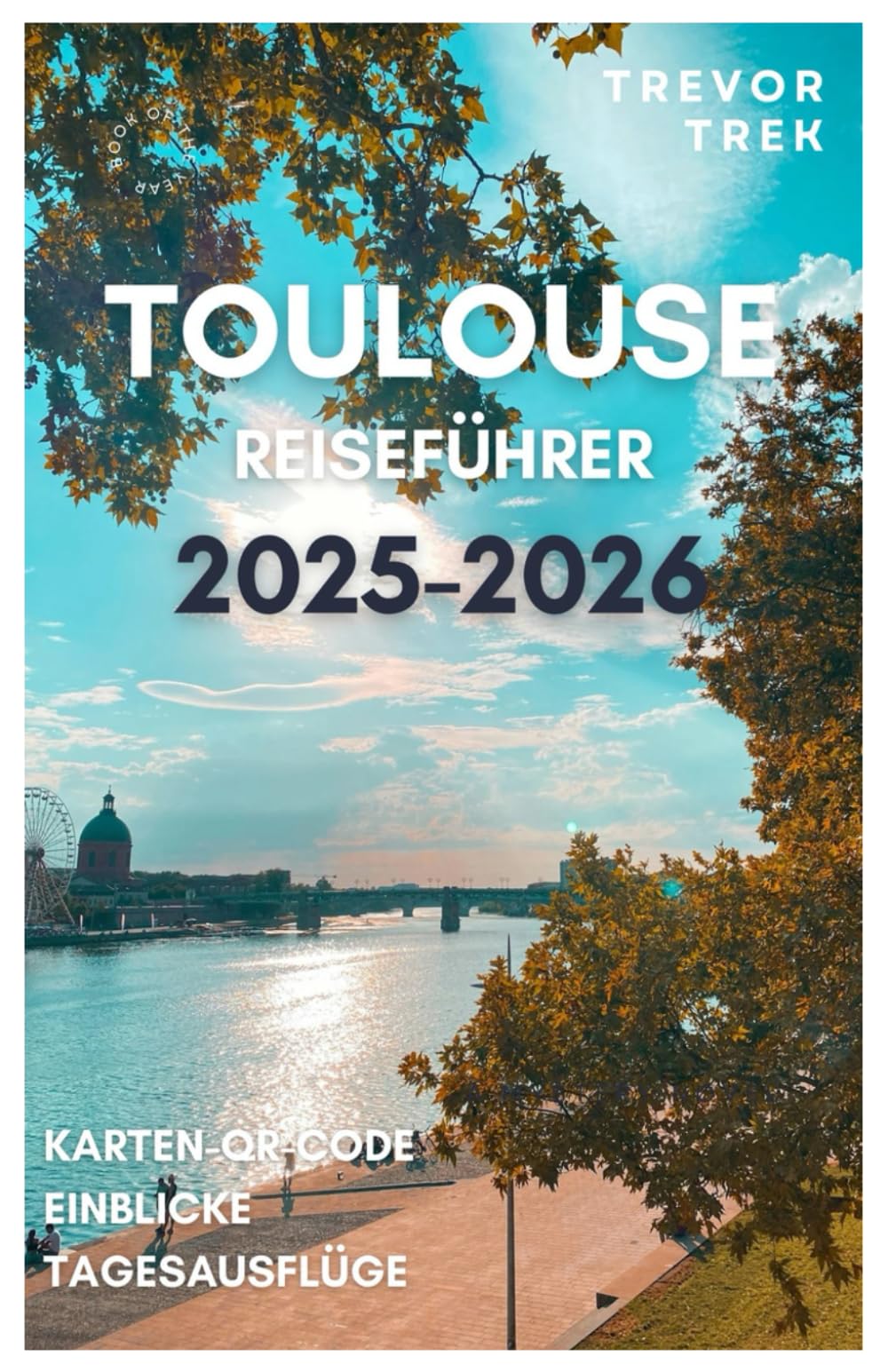 TOULOUSE REISEFÜHRER 2025-2026