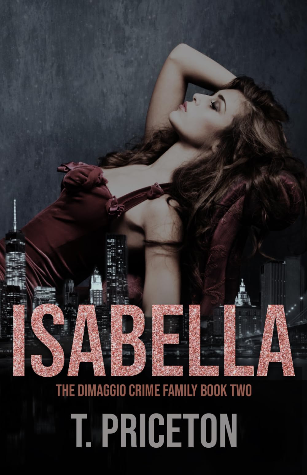Isabella: A Second Chance Forbidden Mafia Romance: 2 (The DiMaggio Crime Family)