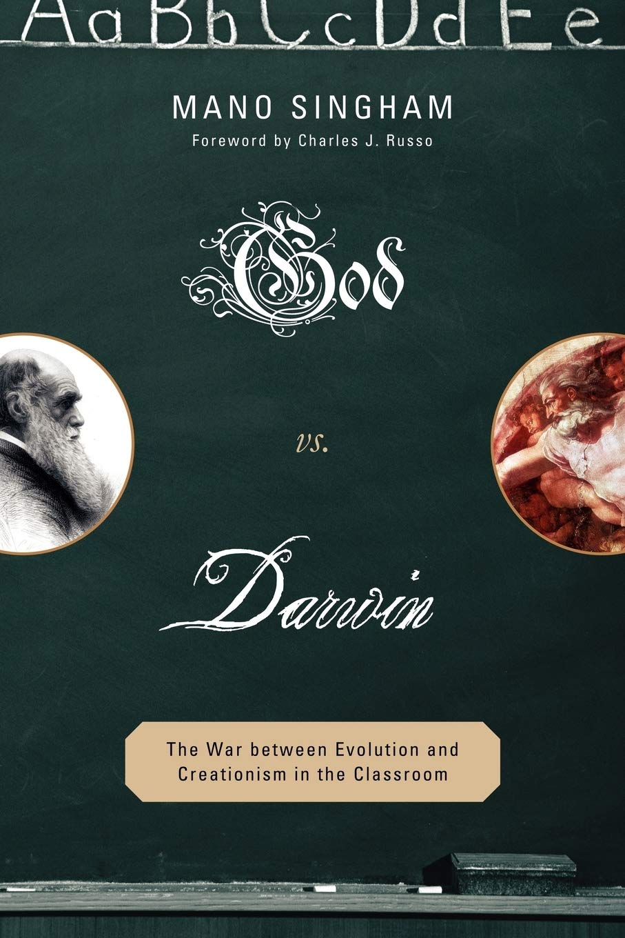God vs. Darwin: The War between Evolution and Creationism in the Classroom