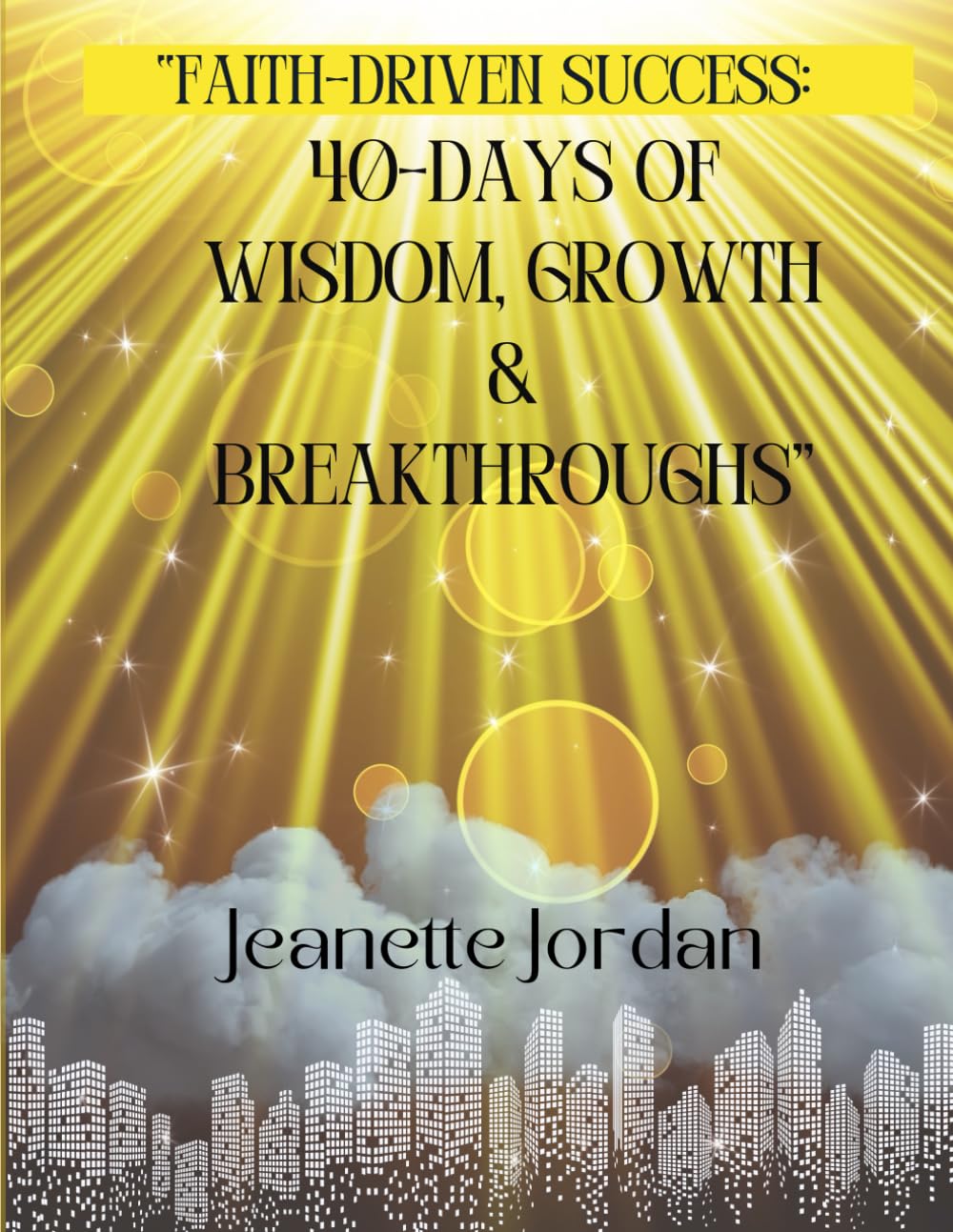 Faith-Driven Success: 40 Days of Wisdom, Growth & Business Breakthroughs."