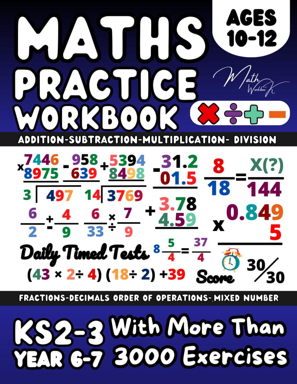 KS2- KS3 Maths Book for 10-12 Year Olds, Essential Arithmetic, Fractions and Decimals, Order of Operation (PEMDAS / BODMAS): Year 6, 7 Maths workbook ... Home Learning and Revison, Math Garde 5, 6
