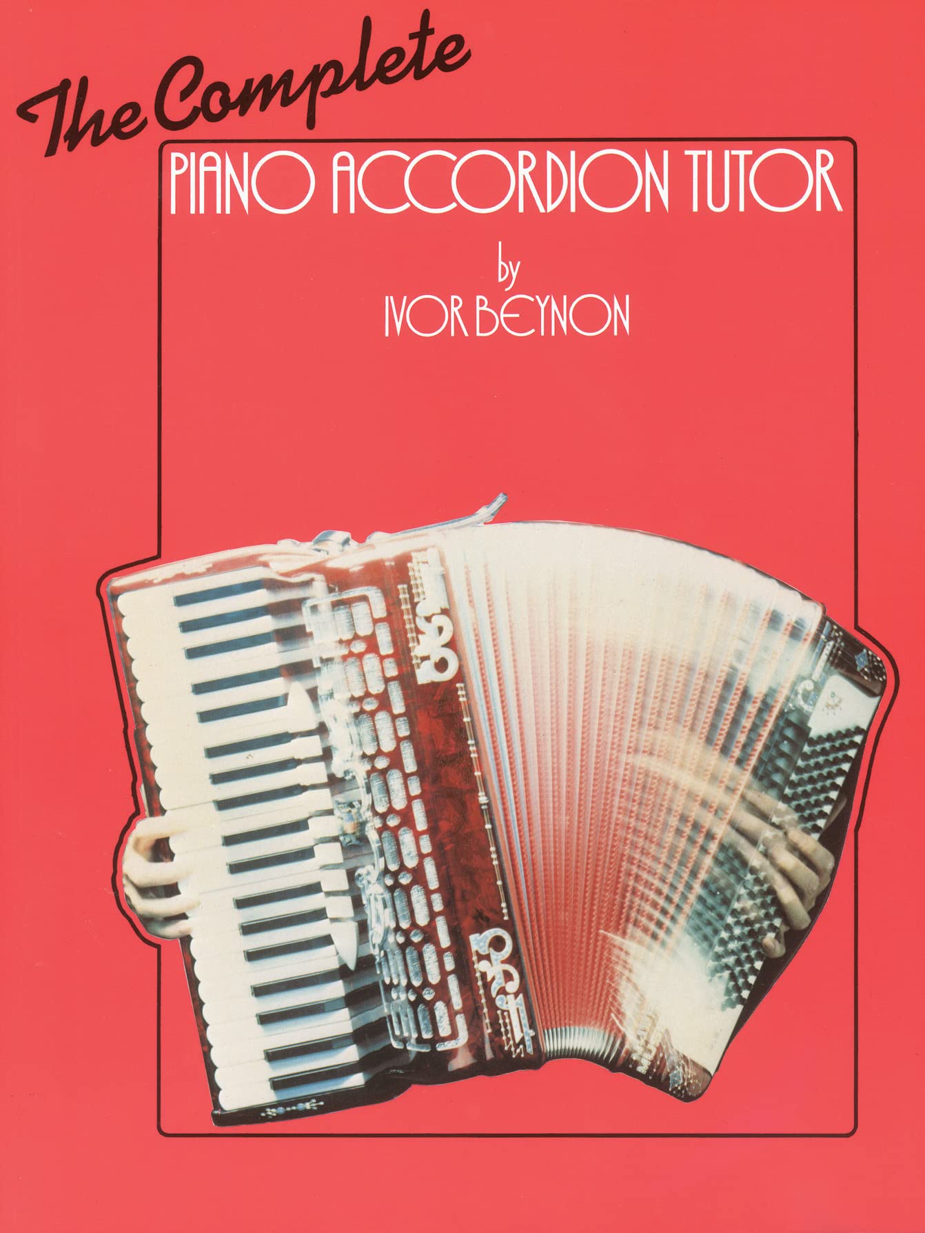 The Complete Piano Accordion Tutor by Ivor Beynon PAPERBACK 9780571526598