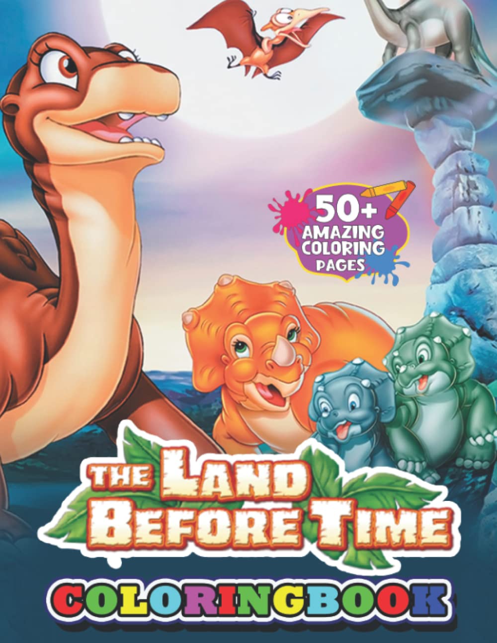 Lánd Before Time Coloring Book: The Lánd Before Time Book Featuring 50 One Sided Colouring Pages about Iconic Scenes and Characters for Kids & Adults to Encourage Creativity