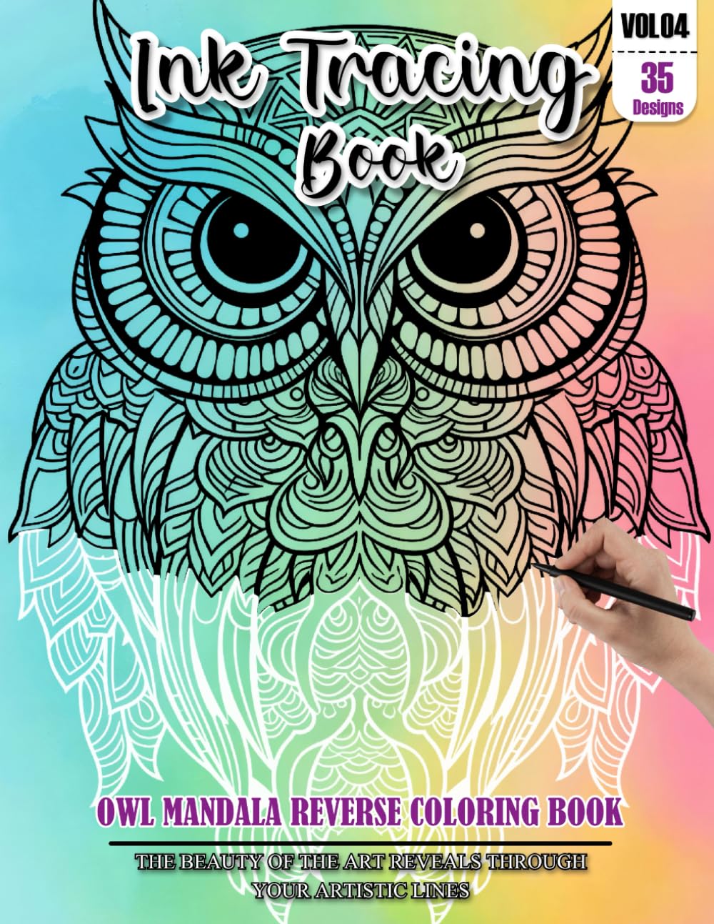 Ink Tracing Book for Adults: Stress relief reverse Owl Mandala ink tracing book for adults: mindfully Follow white lines to Uncover 35 Owl Mandala ... pages a perfect gift for Owl lovers(Vol-4)