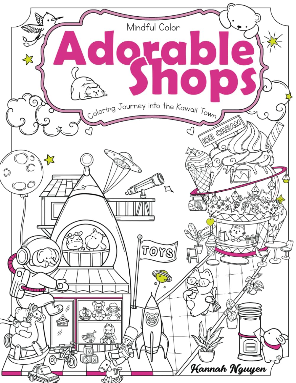 Mindful Color: Adorable Shops: Coloring Journey into the Kawaii Town. For Adults and Teens.