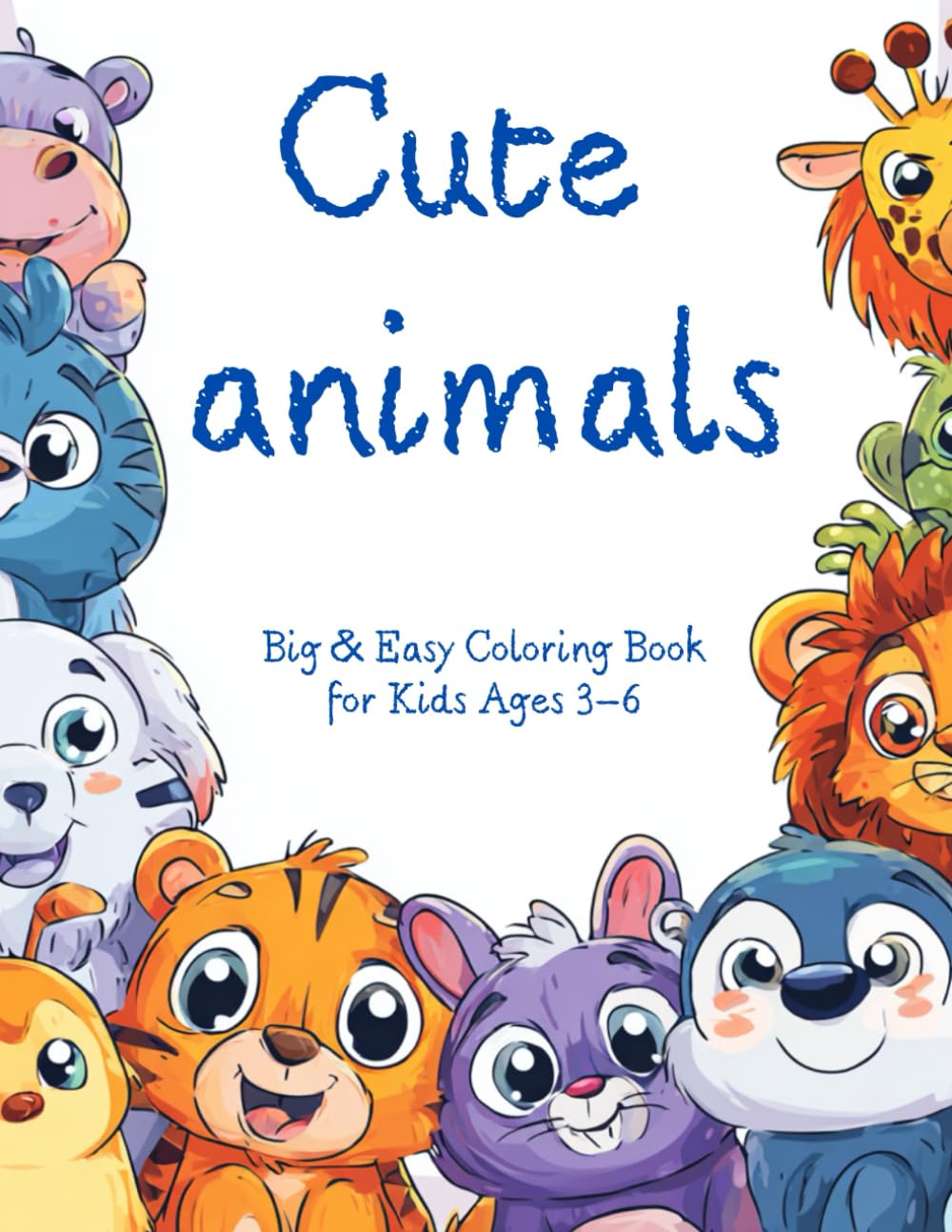 Cute Animals: Coloring Book for Kids Ages 3-6