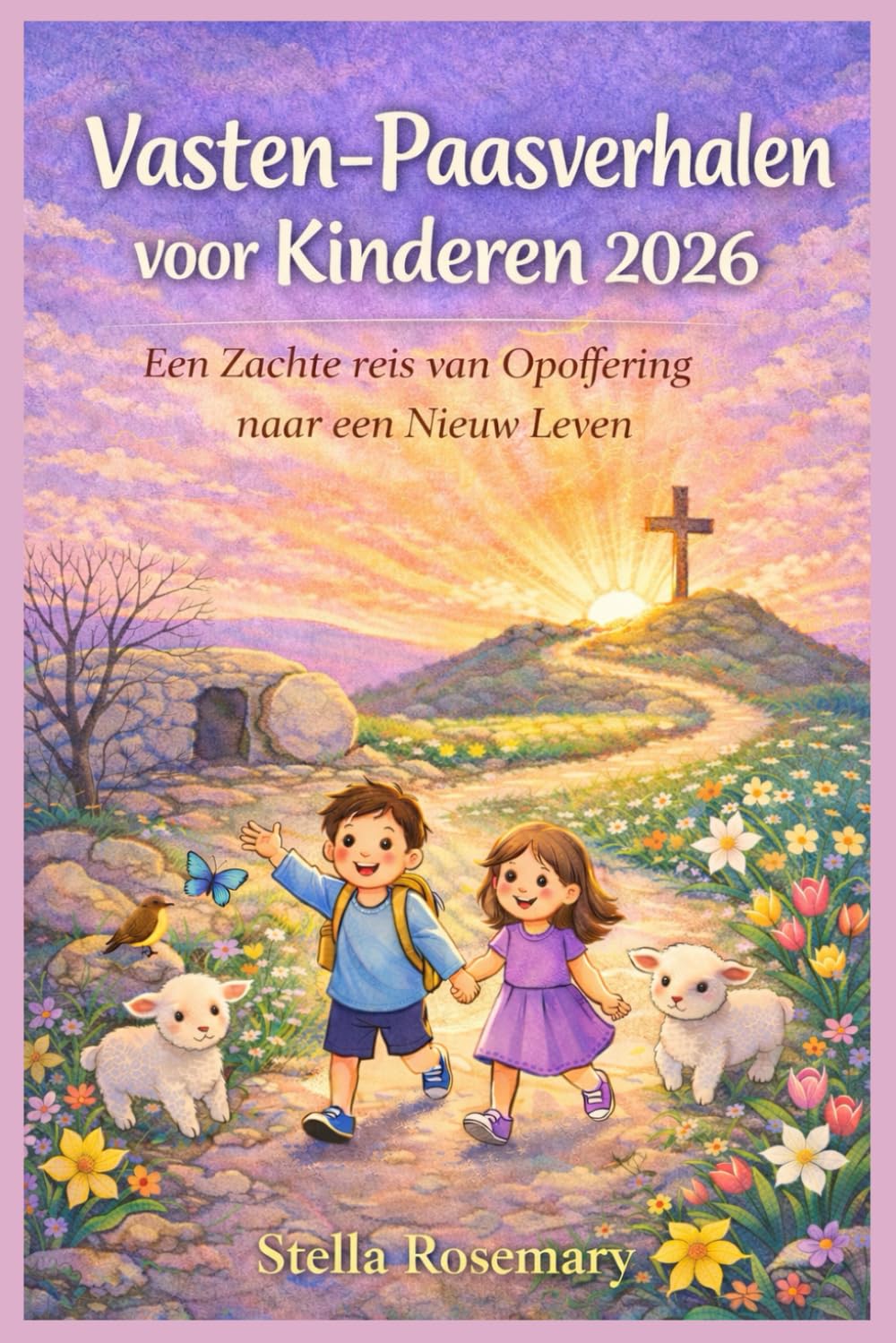 Vasten-Paasverhalen voor Kinderen 2026: Een Zachte reis van Opoffering naar een Nieuw Leven