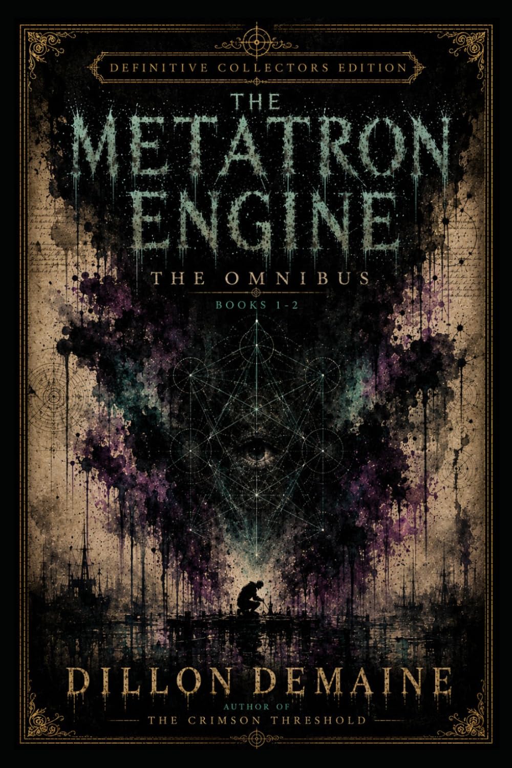 The Metatron Engine Omnibus - Special Edition: When Reality Begins to Correct Itself (The Metatron Saga)