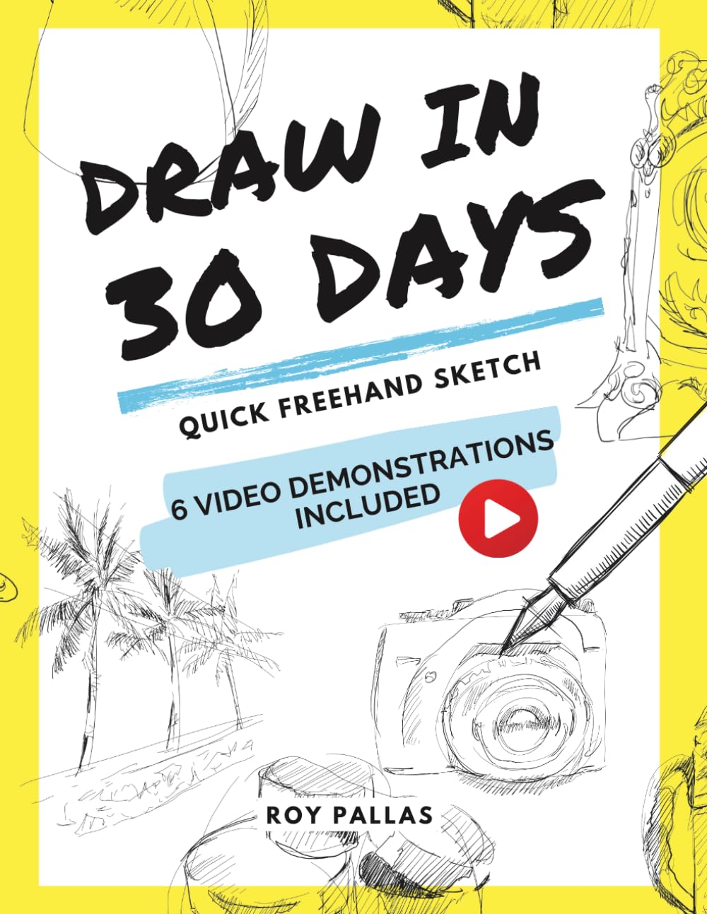 Draw in 30 days: Quick freehand sketch (How to draw)