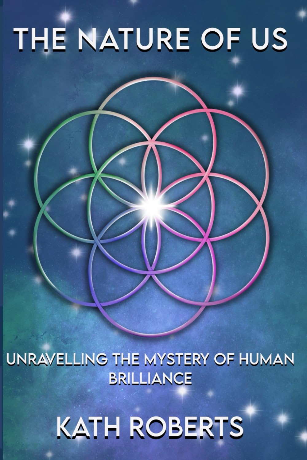 The Nature of Us: Unravelling The Mystery of Human Brilliance