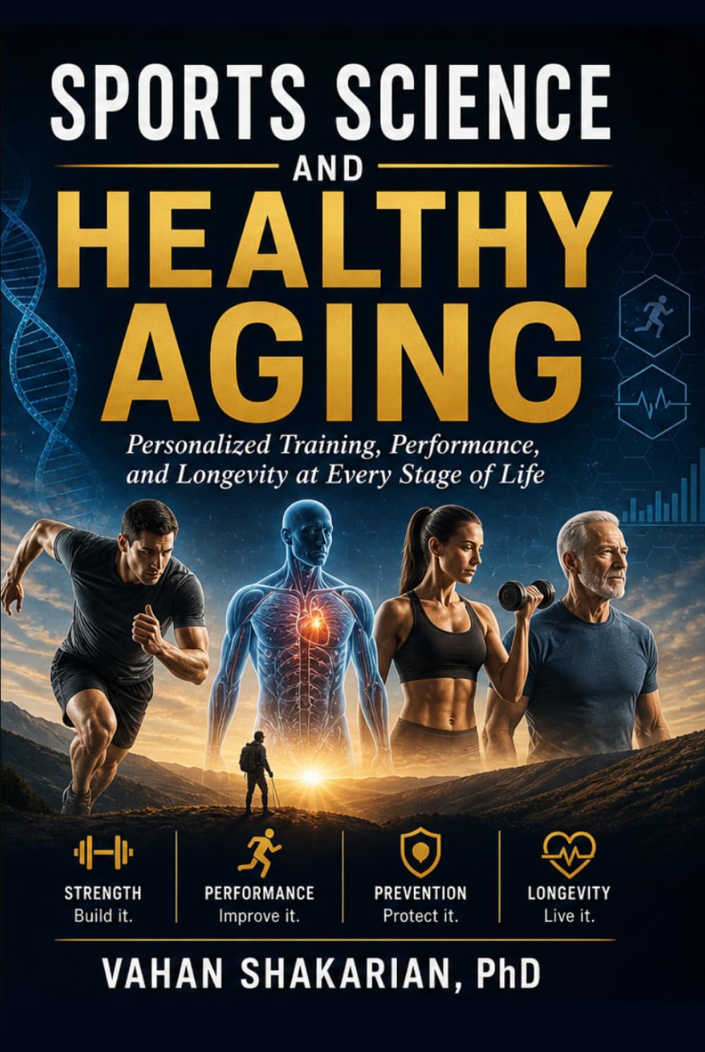 Sports Science and Healthy Aging: Personalized Training,Performance and Longevity at Every Stage of Life