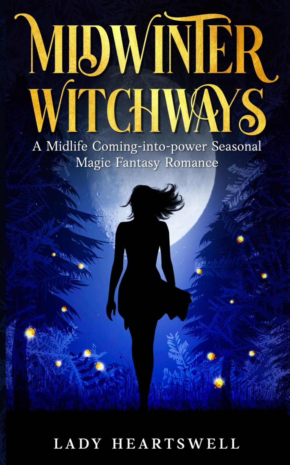 Midwinter Witchways: A Midlife Coming-into-power Seasonal Magic Fantasy Romance (Contemporary Romantasy: Novels)