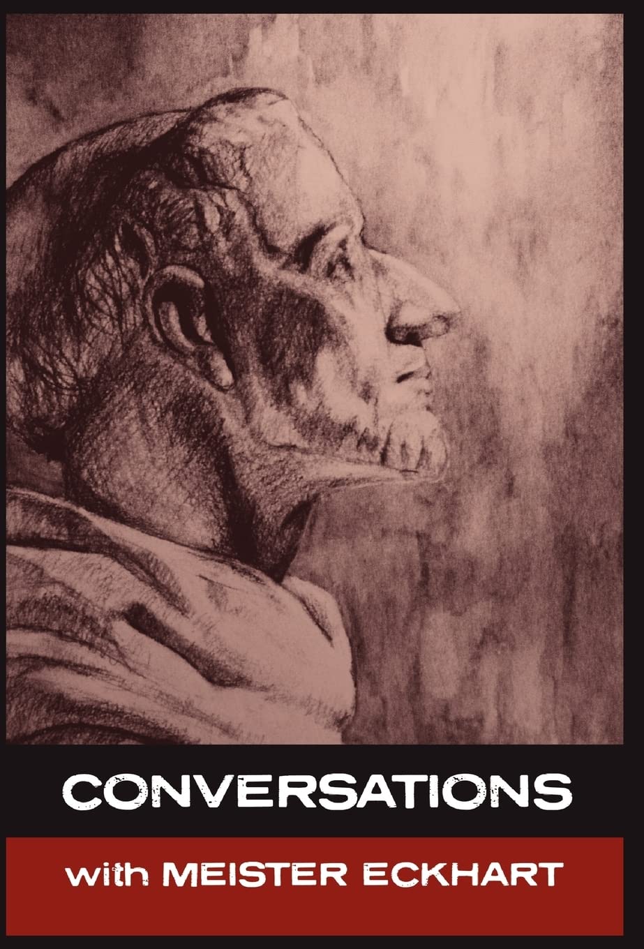 Conversations with Meister Eckhart: In His Own Words