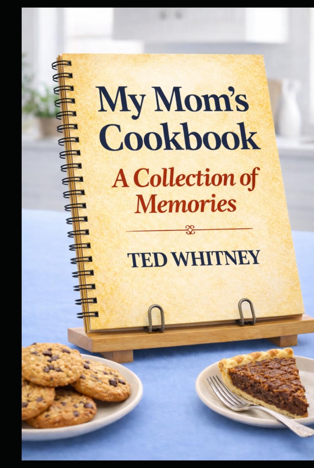My Mom's Cookbook: A Collection of Memories