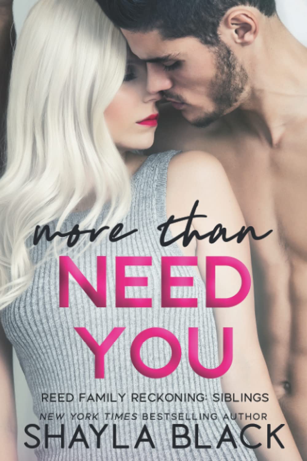 More Than Need You: Volume 2 (Reed Family Reckoning)