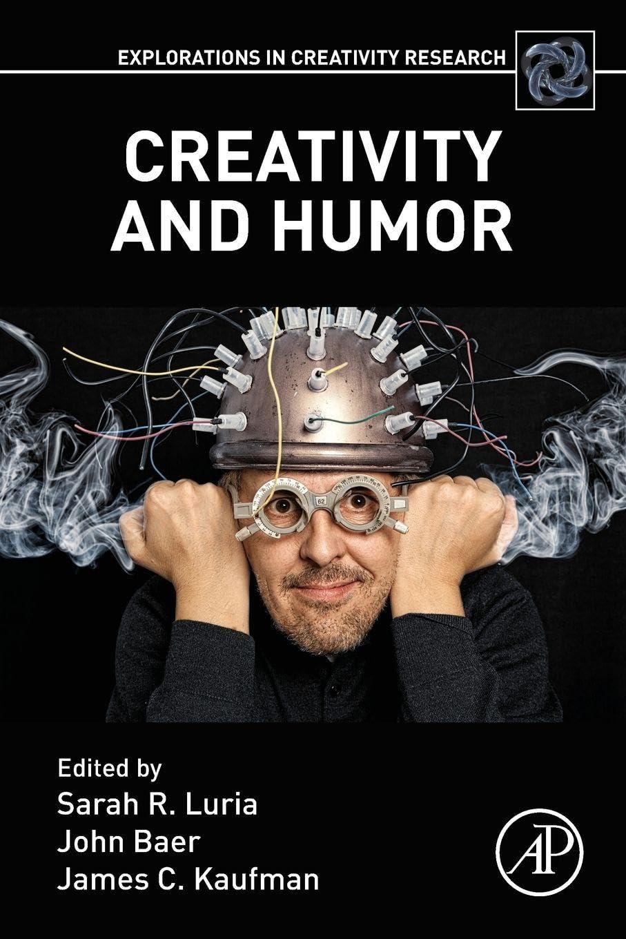 Creativity and Humor (Explorations in Creativity Research)