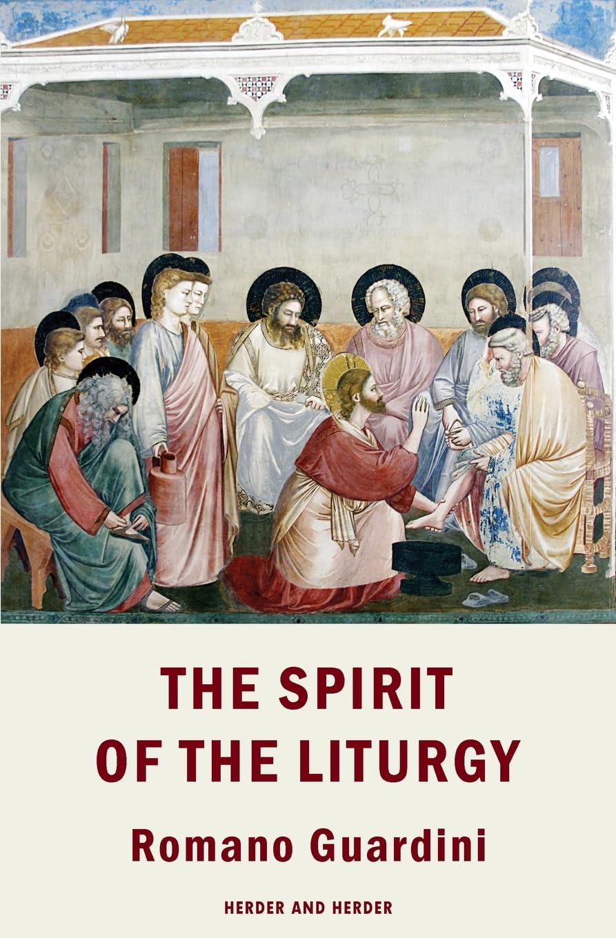 The Spirit of the Liturgy (Milestones of Catholic Theology)