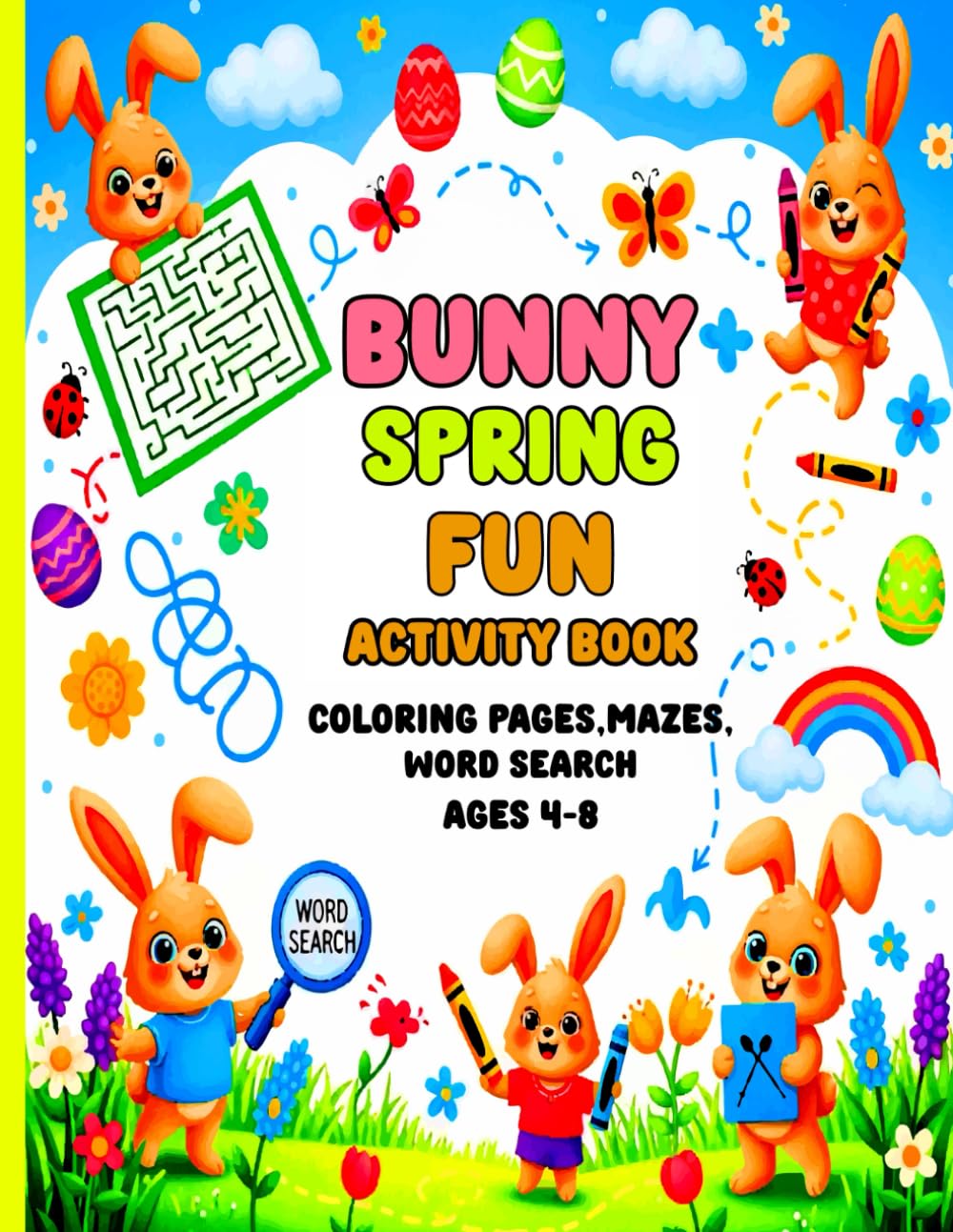 Bunny Spring Fun Activity Book: Spring themed activity book with bunny puzzles mazes, wordsearch & coloring pages for kids ages 4–8