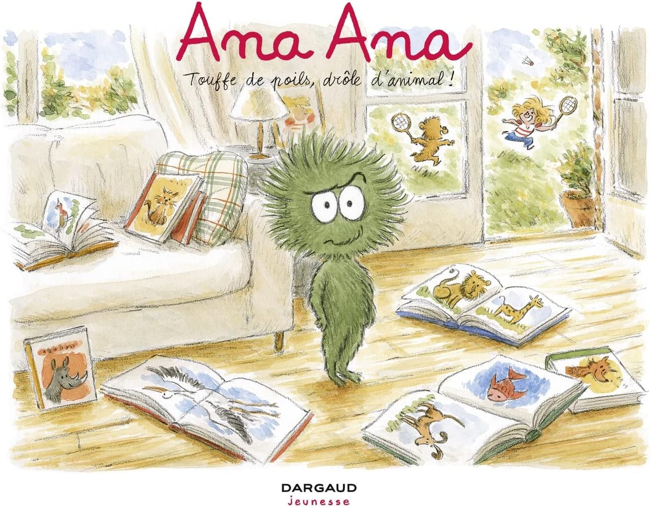 Ana Ana - Tome 19 - Touffe de poil, drĂ´le d'animal