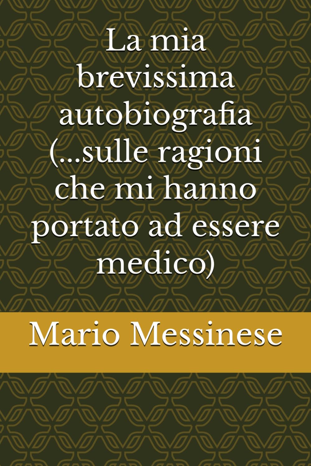La mia brevissima autobiografia sul perché ho deciso di diventare medico