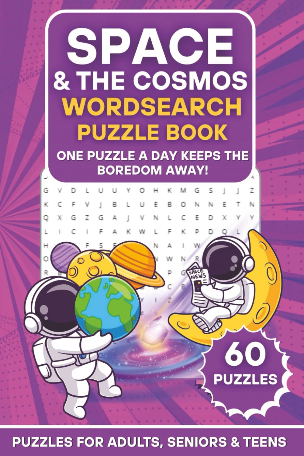 Space & the Cosmos Word Search Puzzle Book: 60 Fun & Fascinating Puzzles About Space, Planets, Stars, Astronomy & the Universe | Large Print Brain ... (The Ultimate Word Search Puzzle Series)