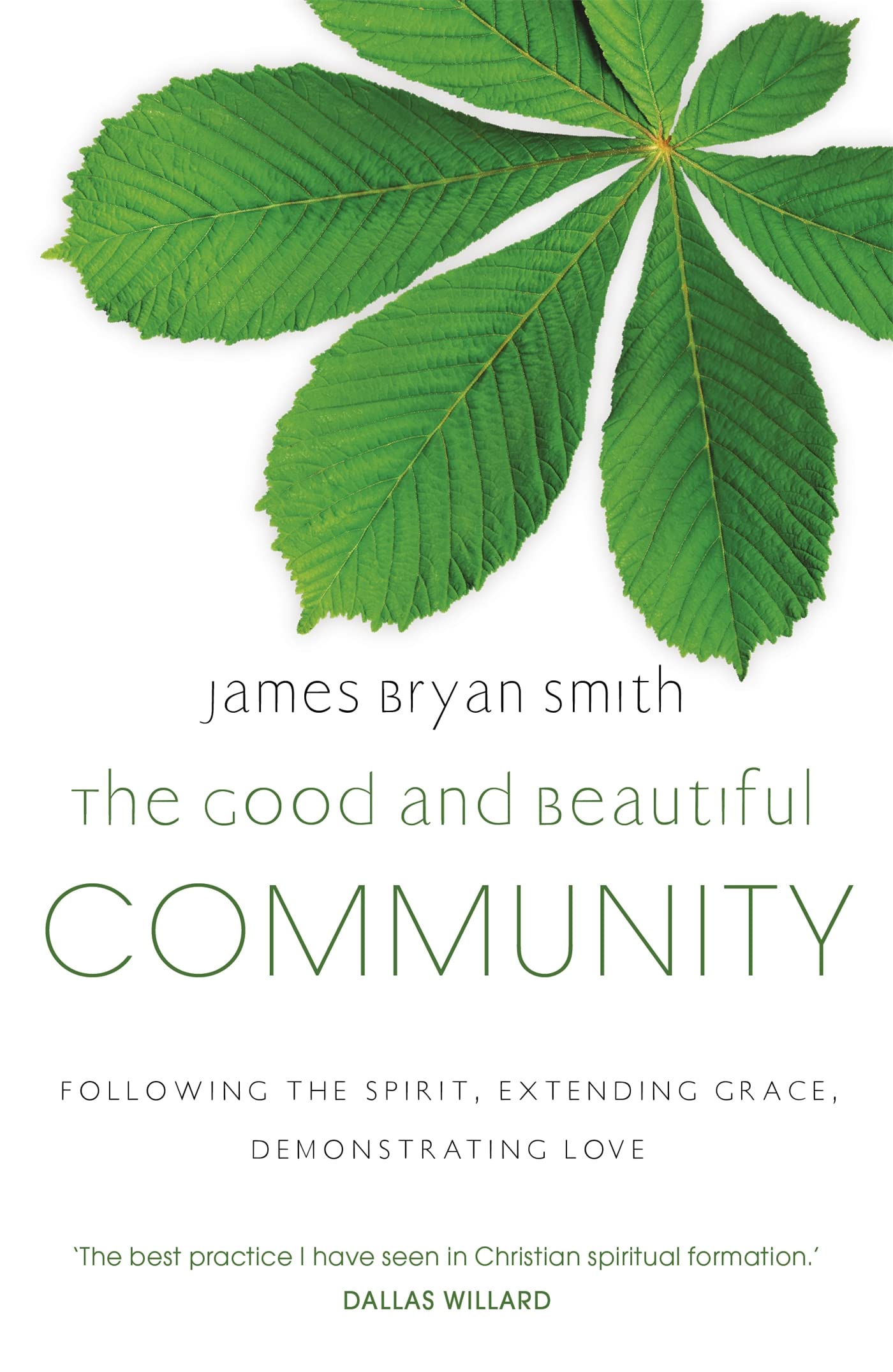 The Good and Beautiful Community Following the  by James Bryan Smith PAPERBACK