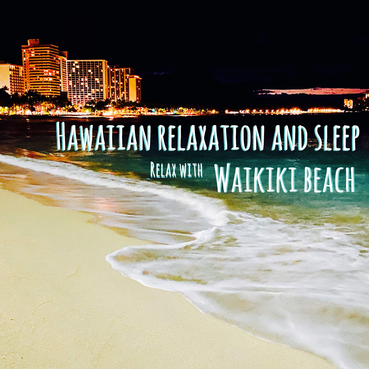 Hawaiian Relaxation and Sleep