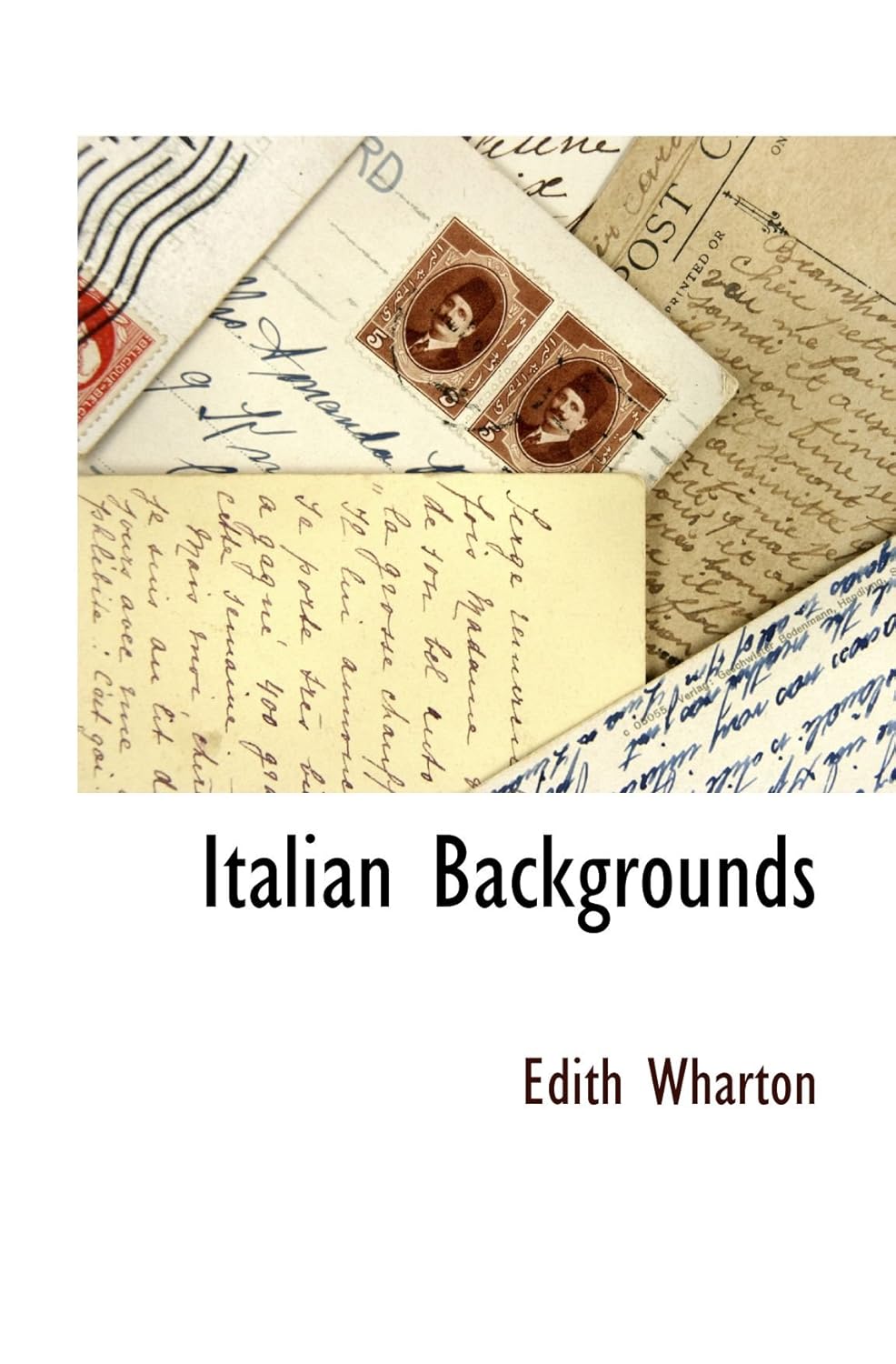 Italian Backgrounds Wharton, Edith 9781115417563 Books