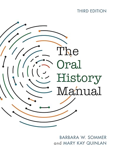 The Oral History Manual (American Association for State and Local History)