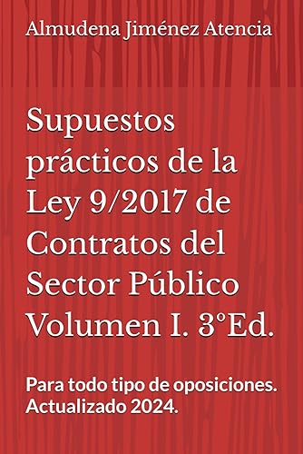 Supuestos prácticos de la Ley 9/2017 de 8 de noviembre, de Contratos del Sector Público. Volumen I [ versión en español]