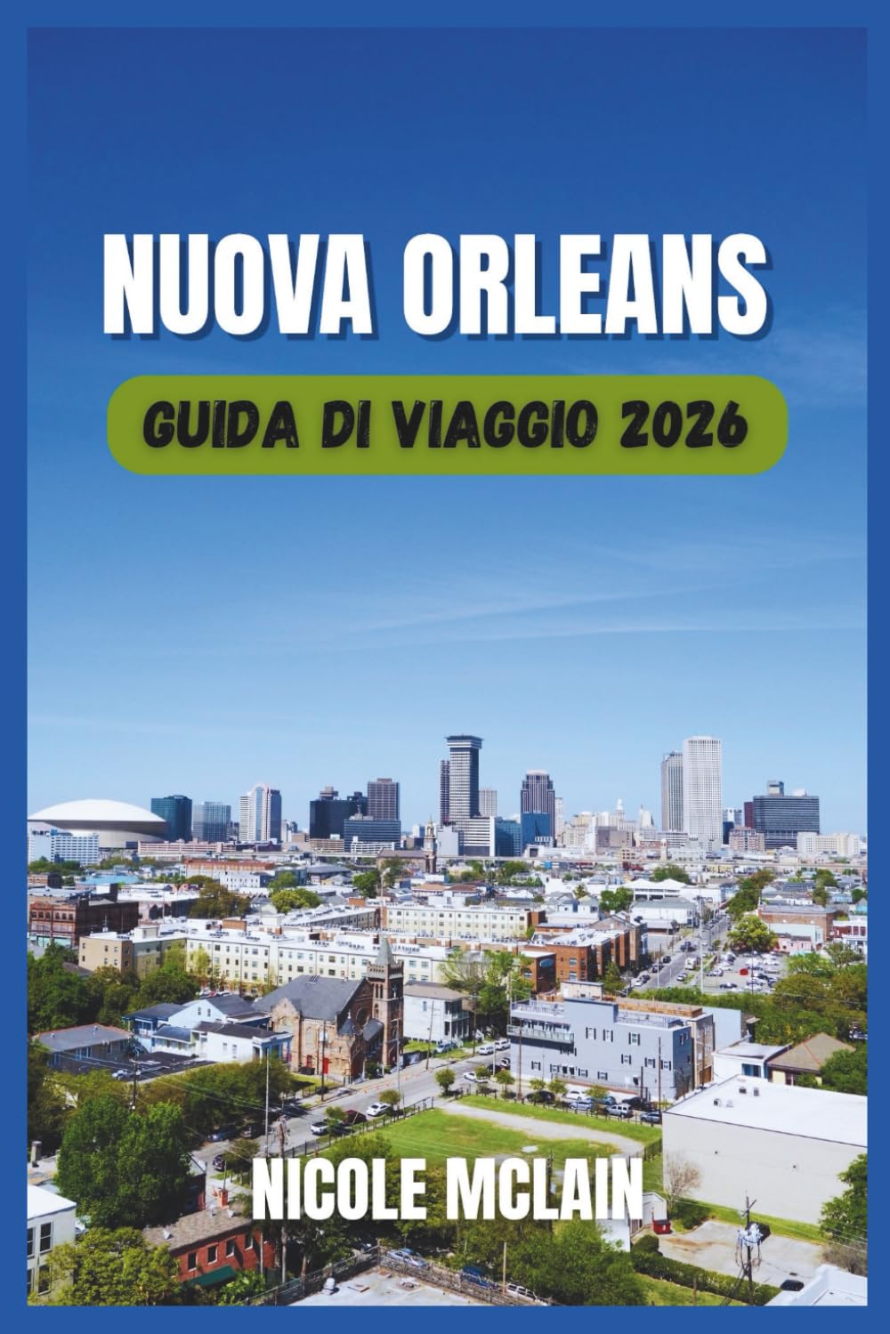 GUIDA TURISTICA DI NEW ORLEANS 2026