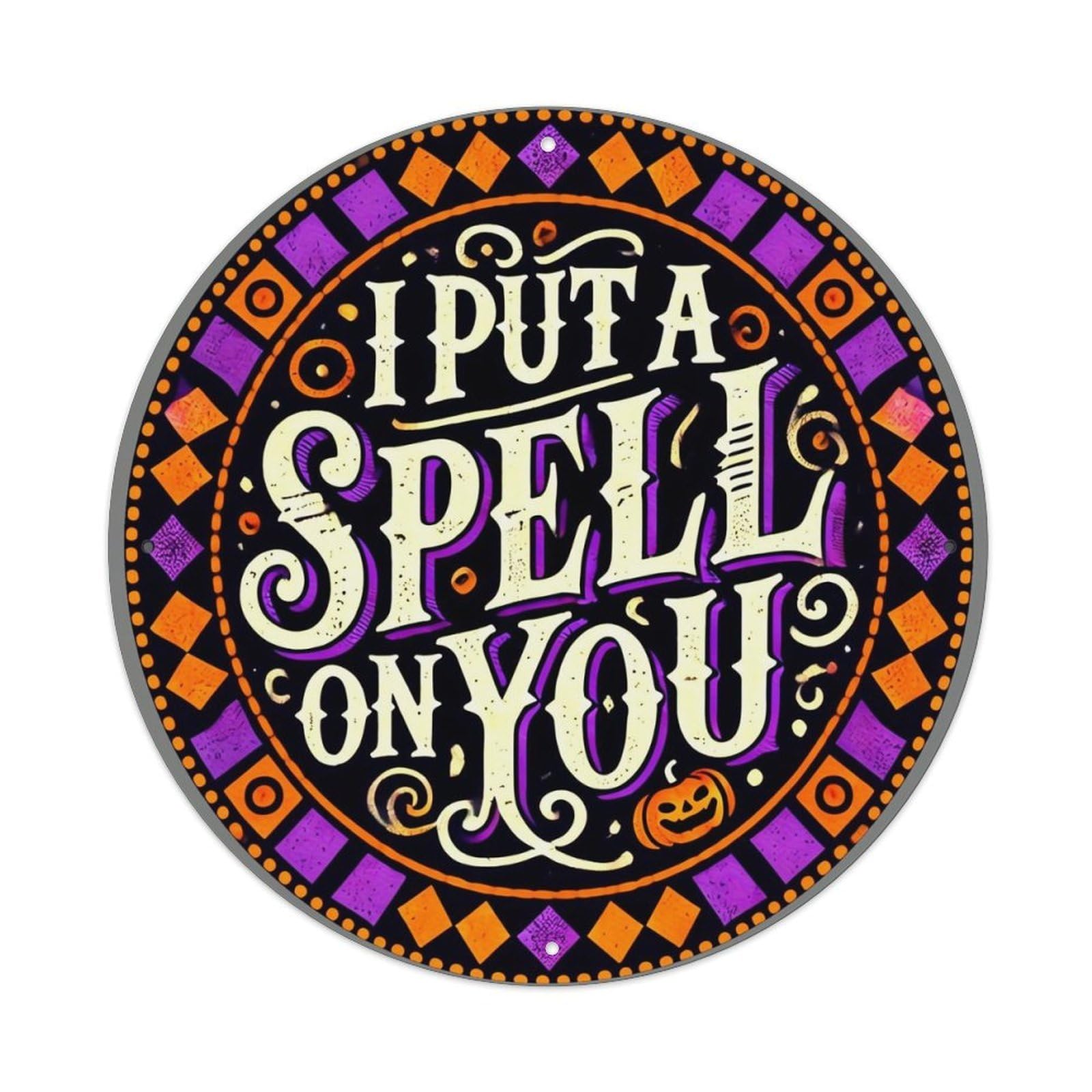 I Put A Spell On You Vintage Metal Tin Sign Retro Wall Decor for Home Bar Garage Cafe, Indoor & Outdoor Decorative，circle Metal Poster, 8x8 Inch