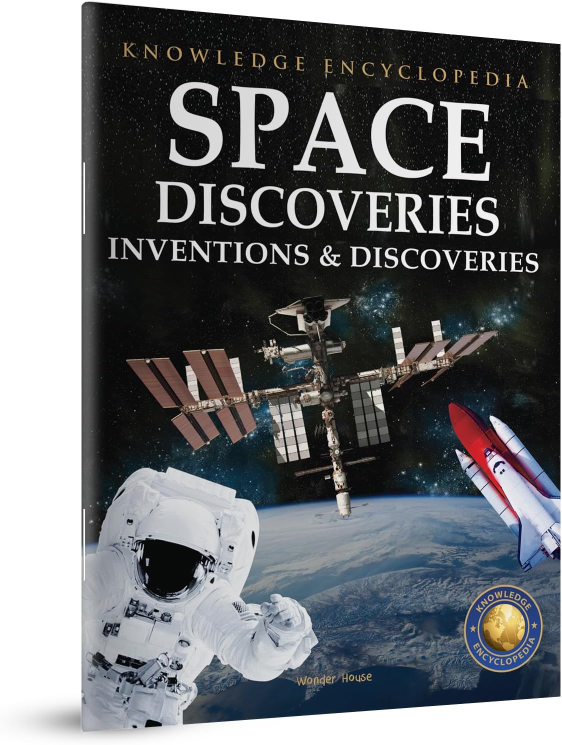 Inventions & Discoveries - Space Discoveries: Knowledge Encyclopedia For Children