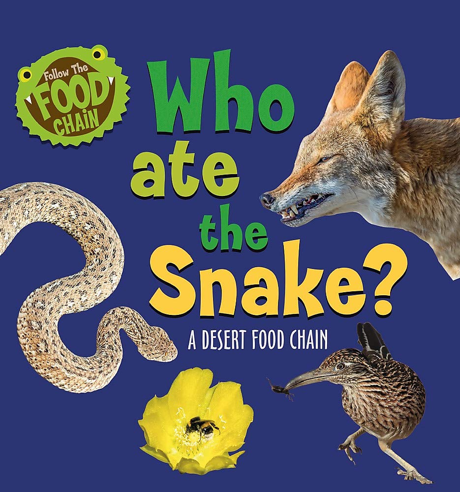 Buy Follow the Food Chain Who Ate the Snake? A Desert Food Chain