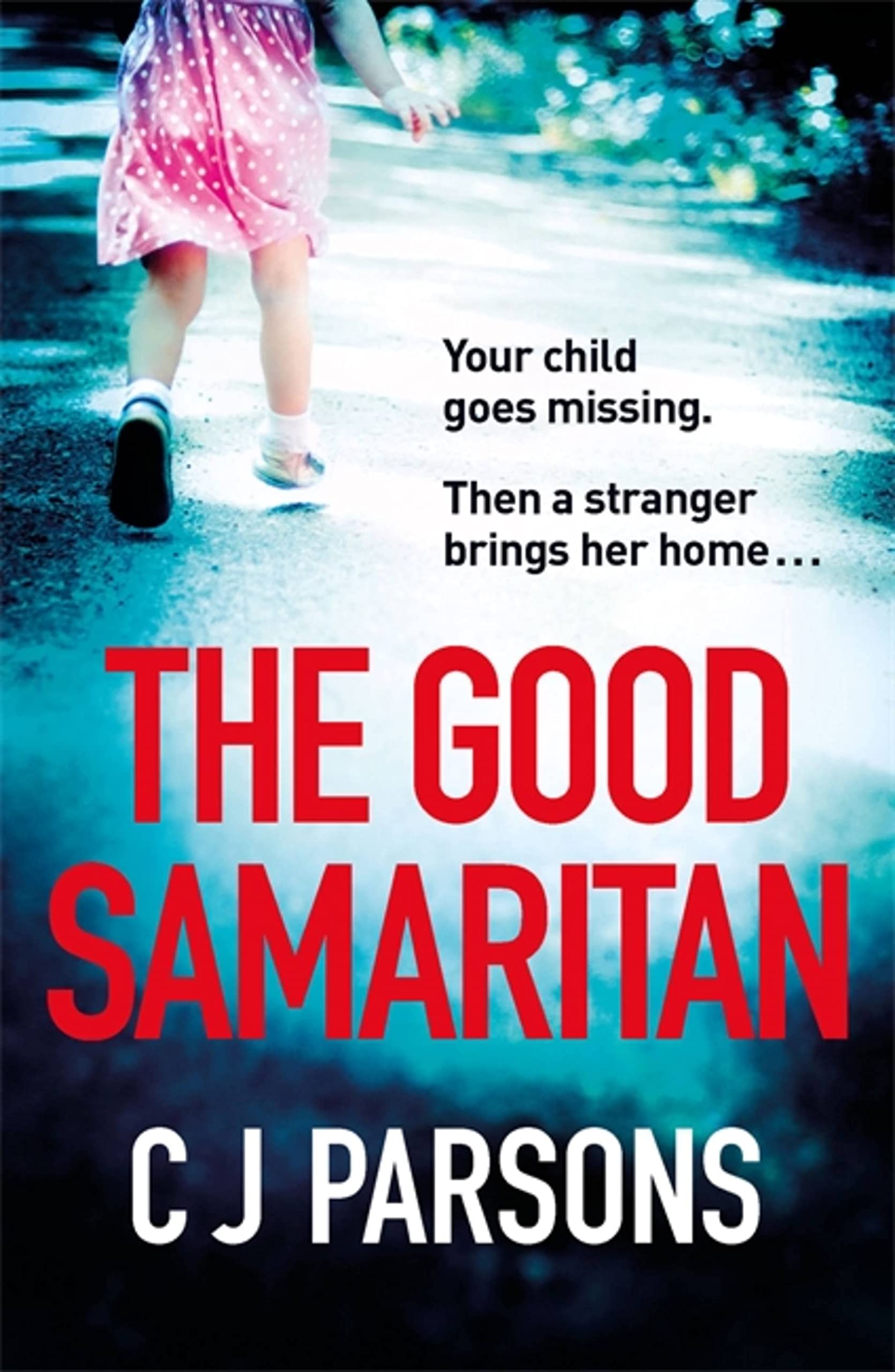 The Good Samaritan: An unputdownable page-turner with a heart-wrenching twist B