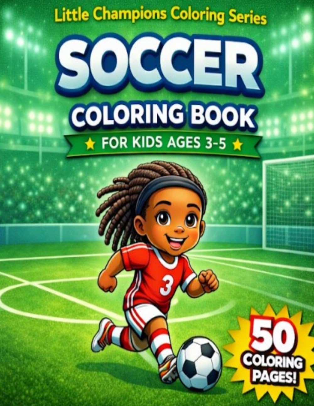 Soccer Coloring Book: For Kids Ages 3–5 | Little Champions Coloring Series