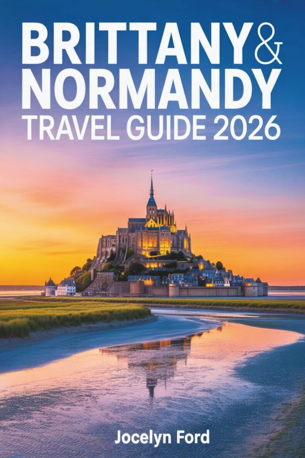 Brittany & Normandy Travel Guide 2026