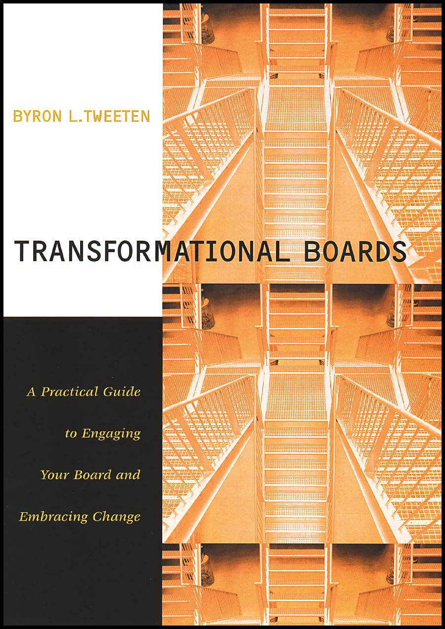 Transformational Boards: A Practical Guide to Engaging Your Board and Embracing Change (Jossey-Bass Nonprofit & Public Management)