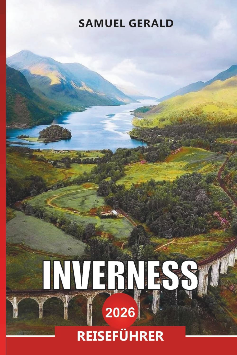 INVERNESS Reiseführer 2026: Wichtige Tipps, Tagesausflüge, Burgen und Highlands-Abenteuer