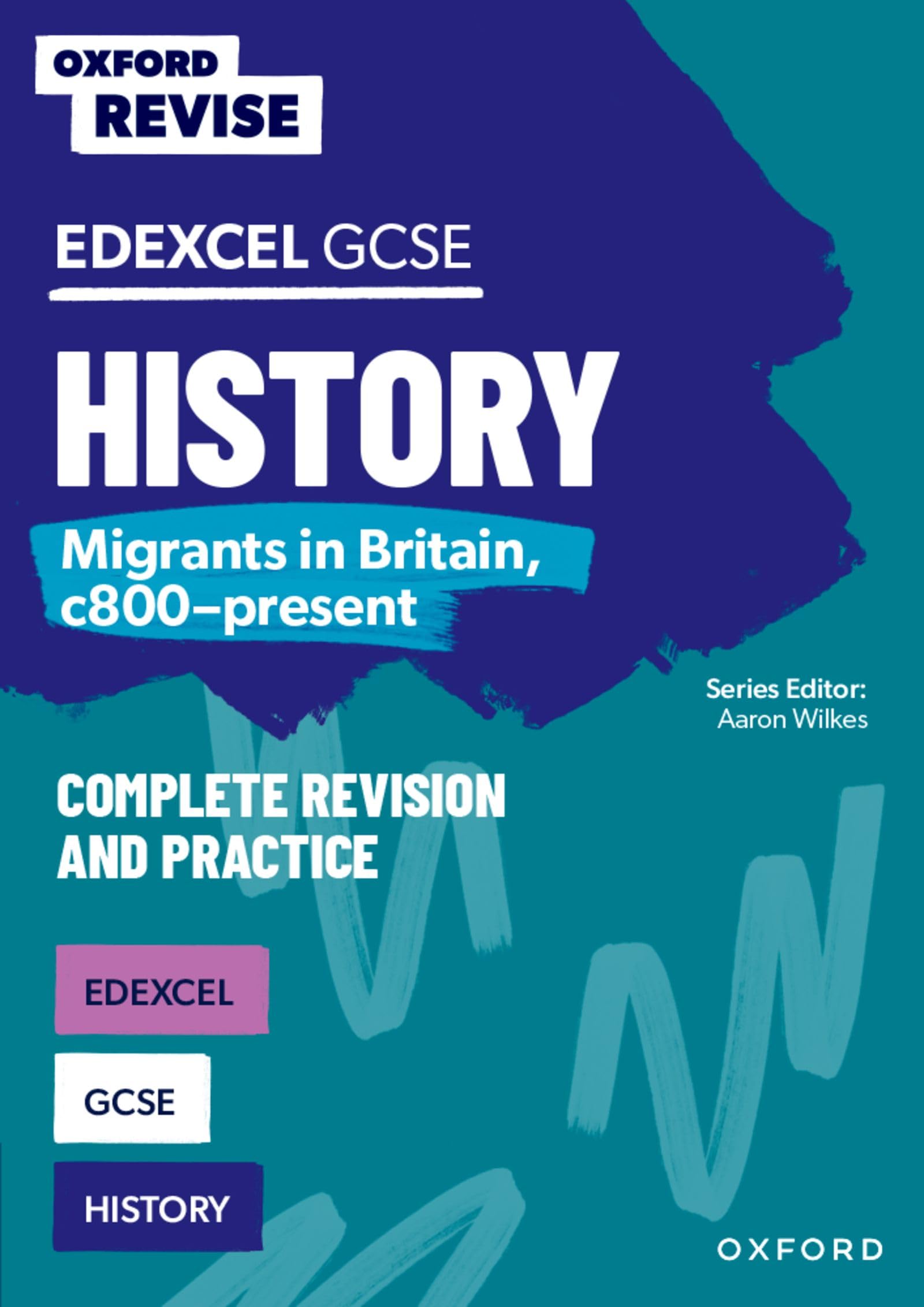 Edexcel GCSE History: Migrants in Britain, c800-present: For the 2027 Exams (Oxford Revise: History)