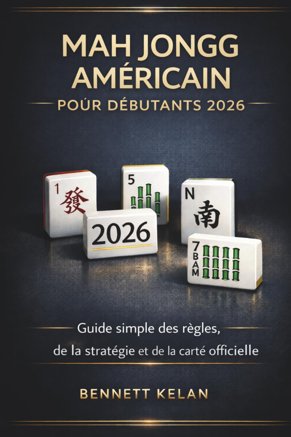 Mah Jongg américain pour débutants 2026: Guide simple des règles, de la stratégie et de la carte officielle