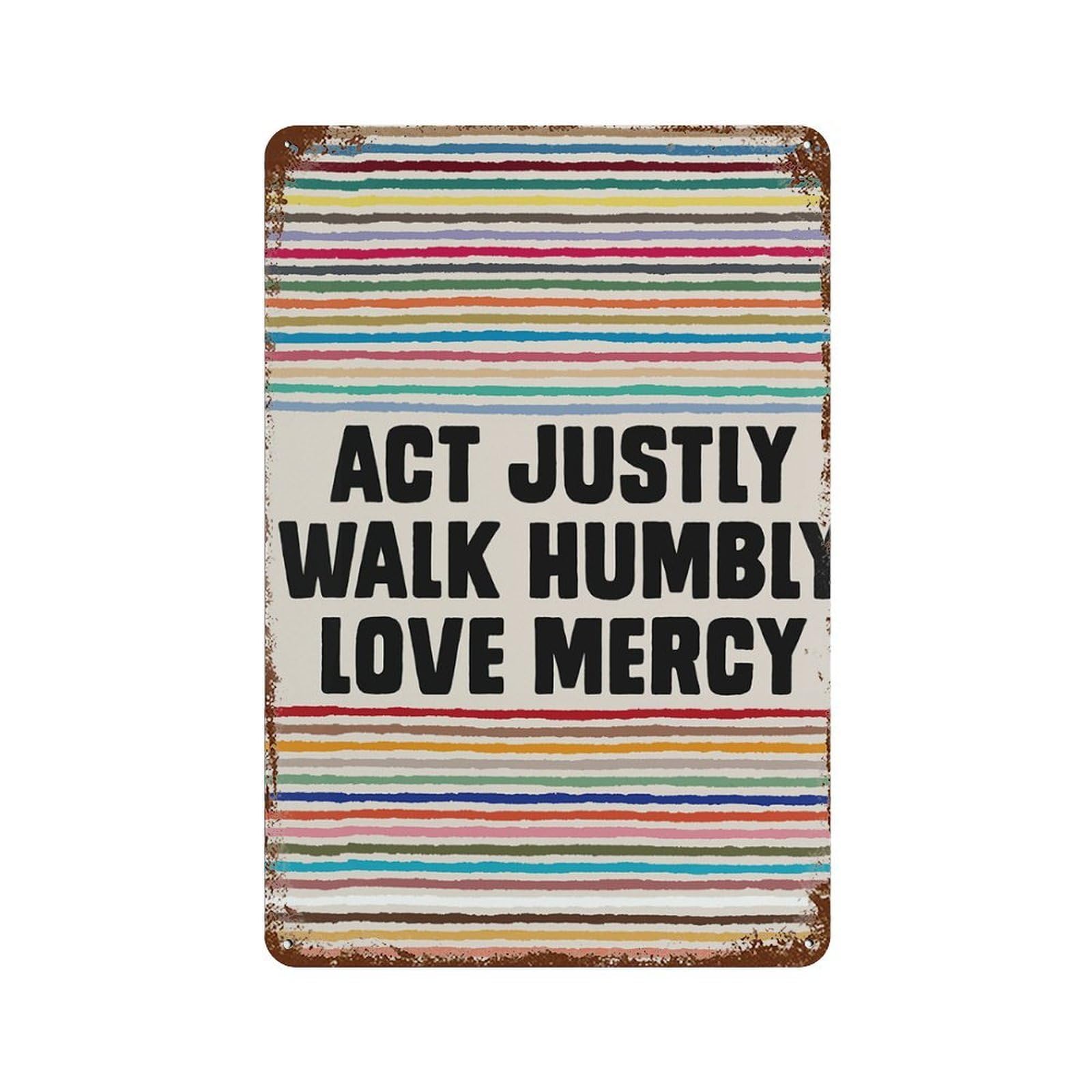 xiaoxiaoshen Act Justly, Walk Humbly, Love Mercy, Micah_, Bible Verse Prints Wall Decor Art Metal Tin Poster Modern Home Decor Art Home Bar Shop Decorations Vintage Sign 30x20cm