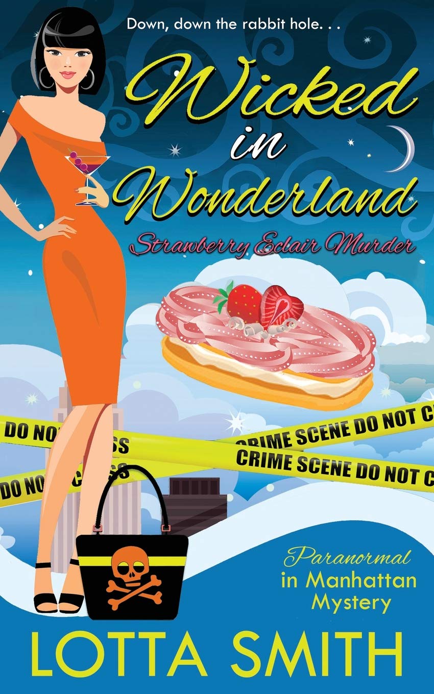 Wicked in Wonderland: Strawberry Éclair Murder (Paranormal in Manhattan Mystery: A Cozy Mystery) Paperback – December 24, 2017